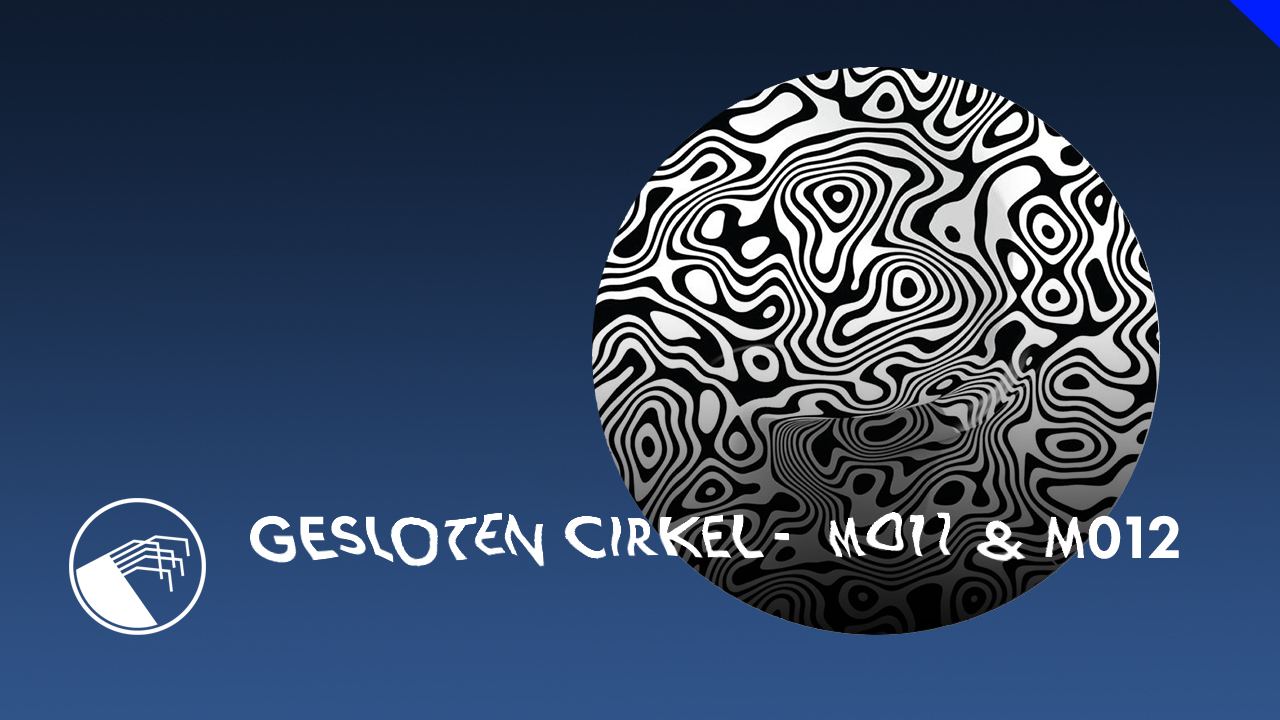 Gesloten Cirkel - M011 & M012